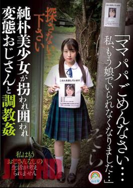English Sub SORA-509 "I'm Sorry Mom And Dad...I Can't Be A Daughter Anymore..." A Naive Beautiful Girl Is Kidnapped, Surrounded, And Trained With A Perverted Uncle Sora [JAV]